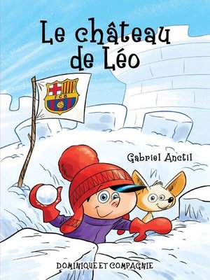 cover image of Le château de Léo--Niveau de lecture 5